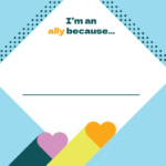 I'm an ally because...